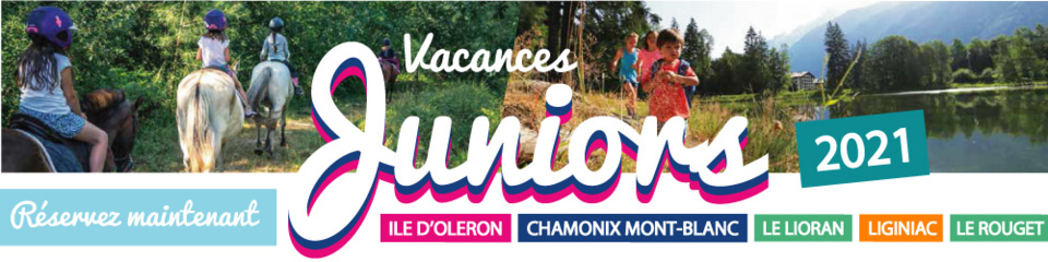 Vacances Juniors Eté 2021